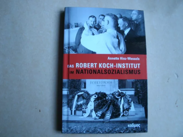 Das Robert Koch-Institut im Nationalsozialismus von Annette Hinz-Wessels