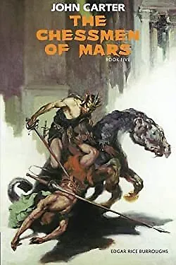 The Chessmen of Mars: John Carter: Barsoom Series Book 5 Volume 5