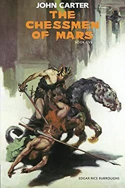 The Chessmen of Mars: John Carter: Barsoom Series Book 5 Volume 5