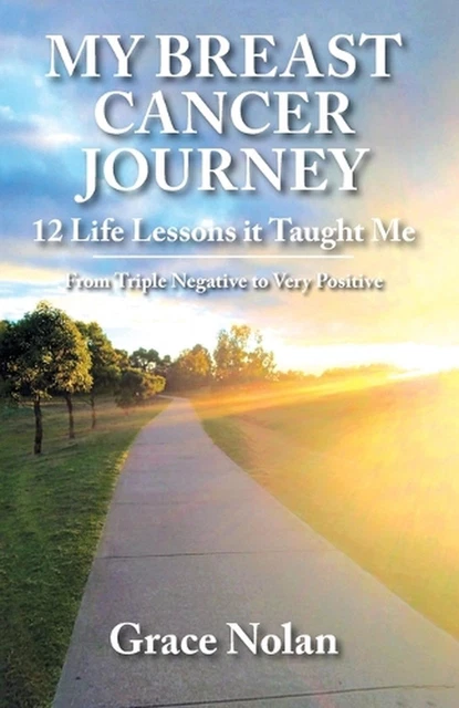 Lessons From Cancer MY BREAST CANCER Journey: 12 Life Lessons it Taught Me - From Triple ...