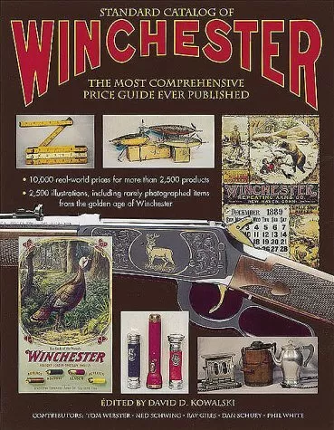 STANDARD CATALOG OF WINCHESTER: THE MOST COMPREHENSIVE By David D. Kowalski