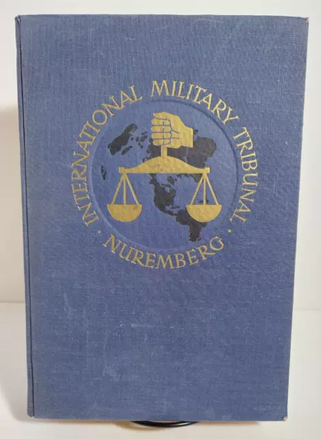 The International Military Tribunal Nuremberg Volume XVII, War Criminals, 1948