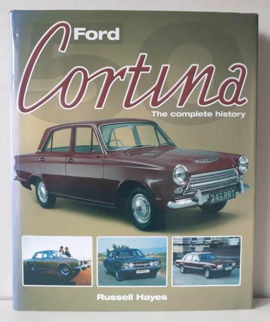 Ford Cortina: The Complete History  by Russell Hayes - 2012 - Hardcover Book