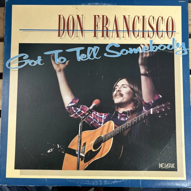 Don Francisco Got To Tell Somebody Vinyl Record LP VG+ NP33071 W/ Inner Sleeve