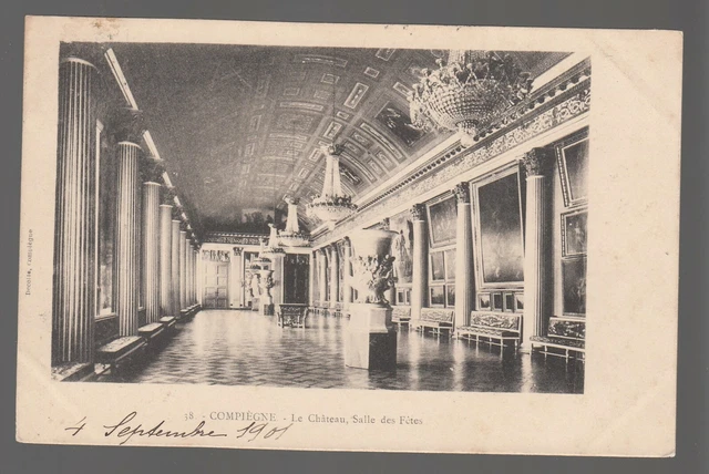 CPA - COMPIEGNE - LE CHATEAU, SALLE DES FETES - OISE 60 - circulée 1901