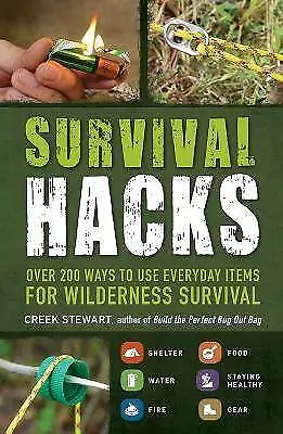 Survival Hacks Über 200 Möglichkeiten, alltägliche Gegenstände zu verwenden