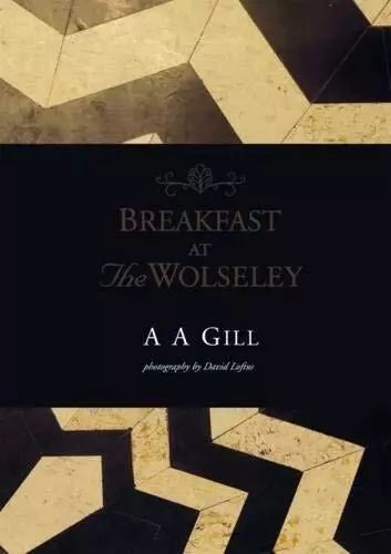 Breakfast at The Wolseley by A. A. Gill Hardback Book The Cheap Fast Free Post