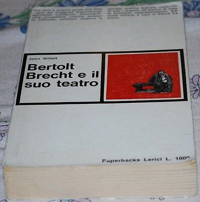 WILLETT John - BERTOLD BRECHT E IL SUO TEATRO - Lerici 1966
