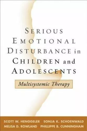 Serious Emotional Disturbance in Children and Adolescents: Multisystemic Therapy