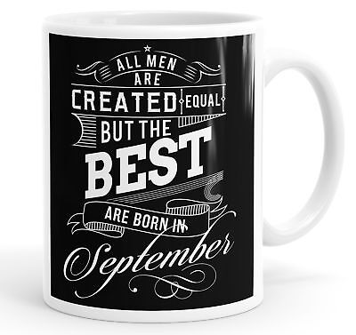 All Men Created The Best Are Born In September Birthday Funny Coffee Mug Tea Cup