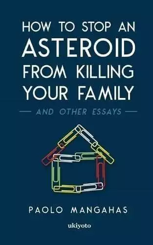 How to stop an asteroid from killing your family by Mangahas 9789359202105