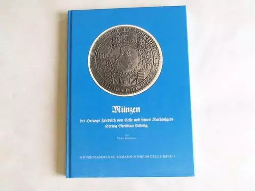 Katsouros, Floros: Münzen des Herzogs Friedrich von Celle und seines ...