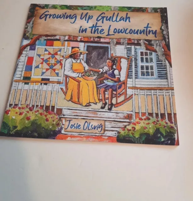 Signed Growing up Gullah in the Lowcountry by Josie Olsvig