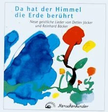 Da hat der Himmel die Erde berührt. CD. Neue geistliche ... | Buch | Zustand gut