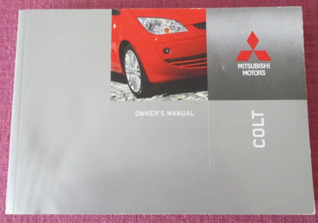 (2008 Print) Mitsubishi Colt (2004 - 2008) Owners Manual - User Guide - Handbook