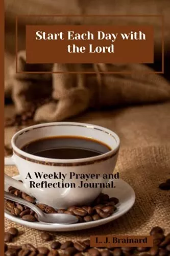 Start Each Day with the Lord: A Wee..., Brainard, L. J.