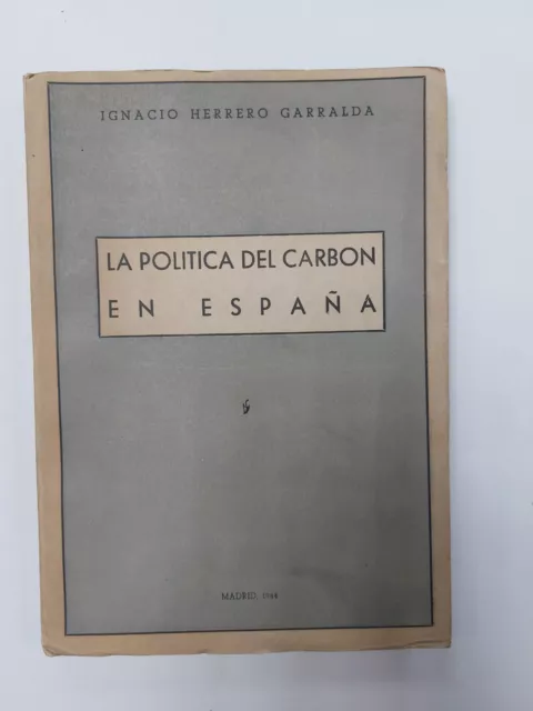 Libro antiguo Siglo XX 1944 La política del carbón en España. Ignacio Herrero