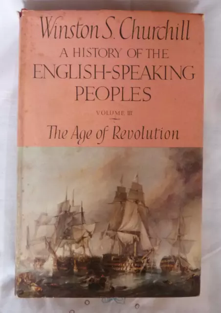 A History of the English-Speaking Peoples Vol. III, 1st Edt.- Winston Churchill