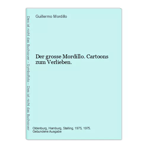 Der grosse Mordillo. Cartoons zum Verlieben. Mordillo, Guillermo.: