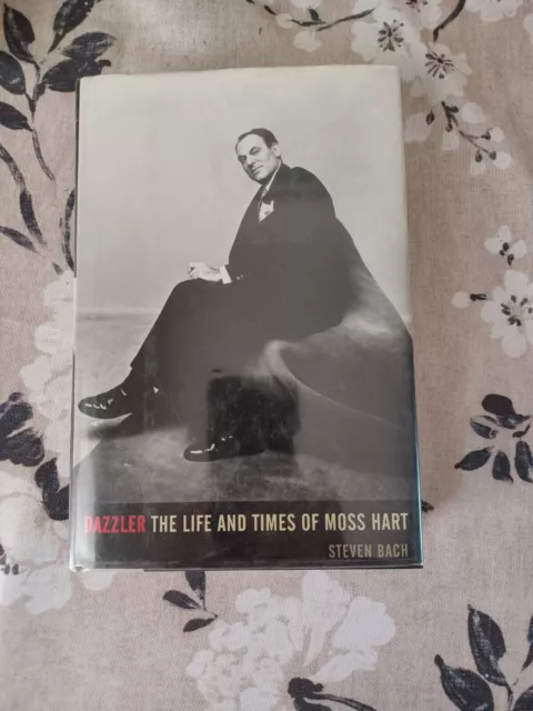 Dazzler : The Life and Times of Moss Hart by Steven Bach *SIGNED* 1ST ED. HC/DJ