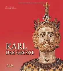 Karl der Große: Leben und Wirkung, Kunst und Architektur... | Buch | Zustand gut