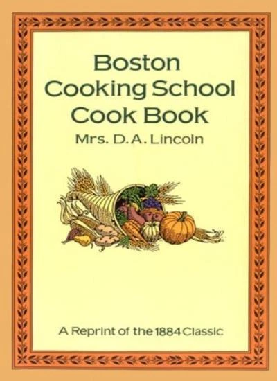 BOSTON COOKING SCHOOL Cook Book,Mrs. D.A. Lincoln EUR 10,63 - PicClick DE