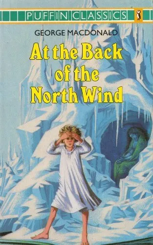 At the Back of the North Wind (Puffin Classics) By George MacDo .9780140350302