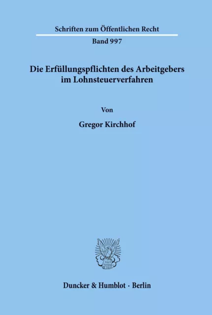 Die Erfüllungspflichten des Arbeitgebers im Lohnsteuerverfahren. Gregor Kirchhof