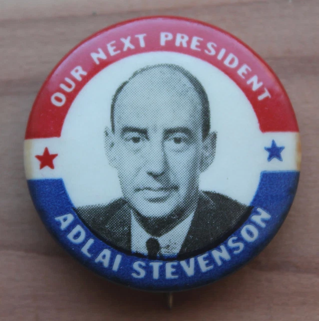 1952 Adlai Stevenson "Our Next President" Campaign Pin, Button, Pinback 1.25"