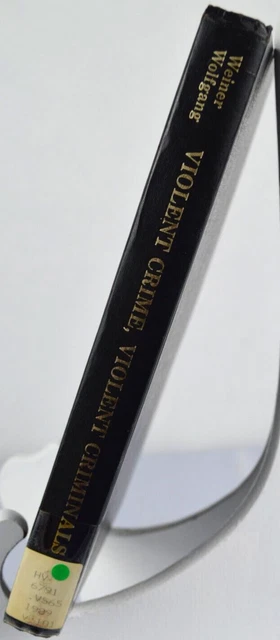 Violent Crime, Violent Criminals by N. Weiner / Marvin E. Wolfgang (1989 HC)