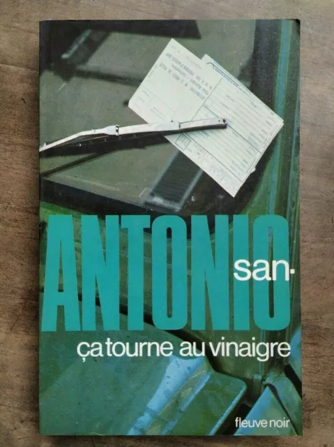 San-Antonio - Ça tourne au Vinaigre / Fleuve Noir  1976