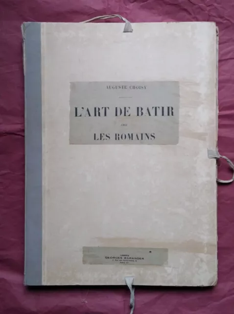 RARE - Auguste CHOISY - L'Art de Batir chez les Romains - 1873 - Portfolio