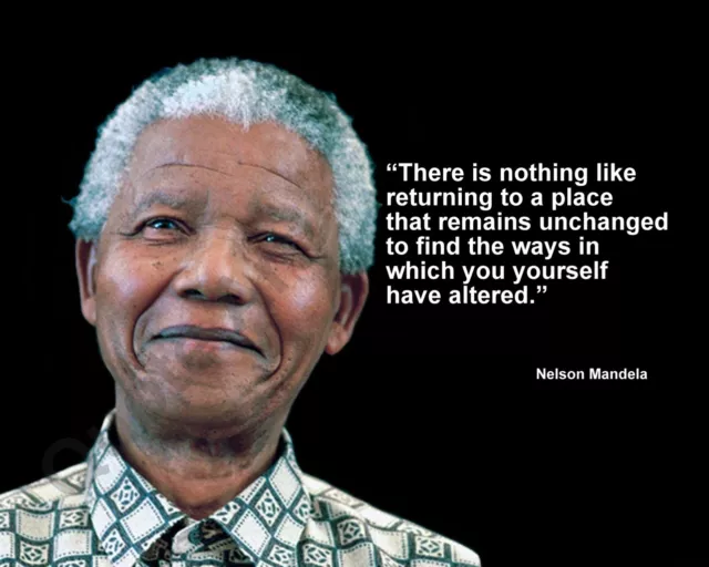 Nelson Mandela "There Is Nothing Like Returning To..." Quote Photo Various Sizes