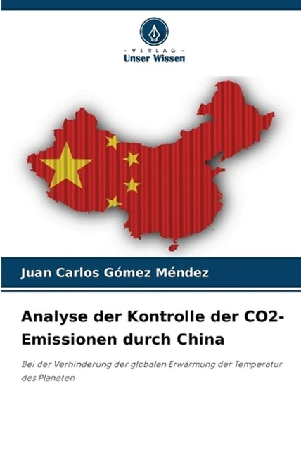 ANALYSE DER KONTROLLE der CO2-Emissionen durch China by Juan Carlos G ...