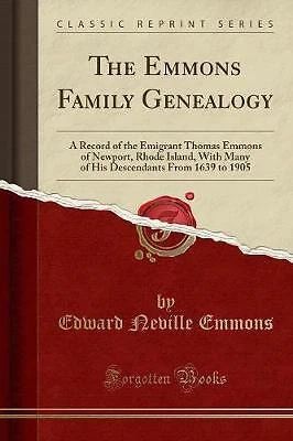 The Emmons Family Genealogy A Record of the Emigra