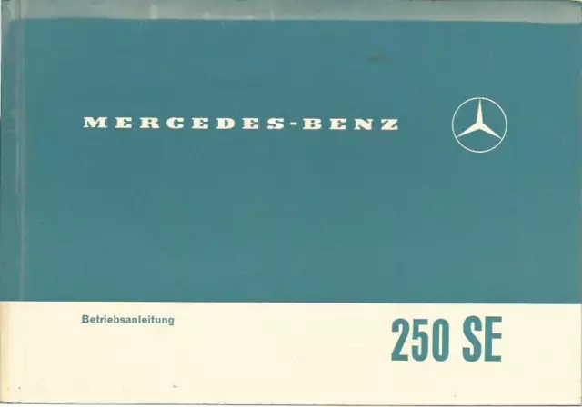 MERCEDES W 108  250 SE Betriebsanleitung 1966 Bedienungsanleitung Handbuch BA