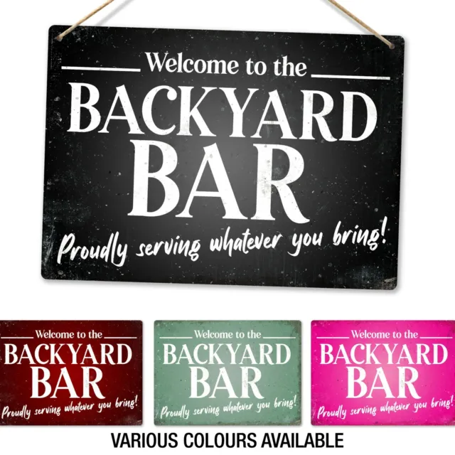 Metal Wall Sign - Welcome To The Backyard Bar Proudly Serving Gift Plaque
