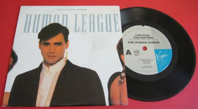 THE HUMAN LEAGUE - LOVE IS ALL THAT MATTERS - 7" 45 VINYL RECORD w PICT SLV 1988