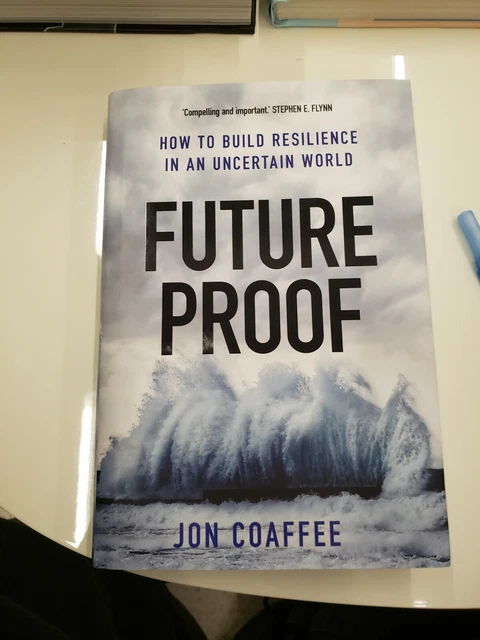 Futurepeoof: How to Build Resilience in an Uncertain World