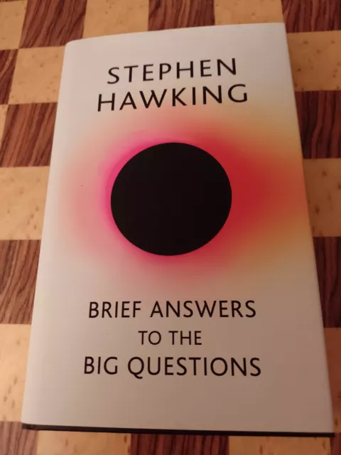 Brief Answers To The Big Questions. Stephen Hawking