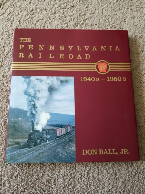 The Pennsylvania Railroad 1940s - 1950s Don Jr Ball 1986 PRR Color Illustrations