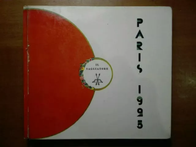 Paris 1925 - ill. b/n e Tav. a colori di Parigi che fu - Ed. Il Saggiatore 1958