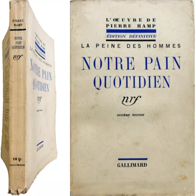 Notre pain quotidien La peine des hommes 1937 Pierre Hamp Nrf édition définitive