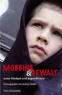 Mobbing und Gewalt unter Kindern und Jugendlichen: Herau... | Buch | Zustand gut