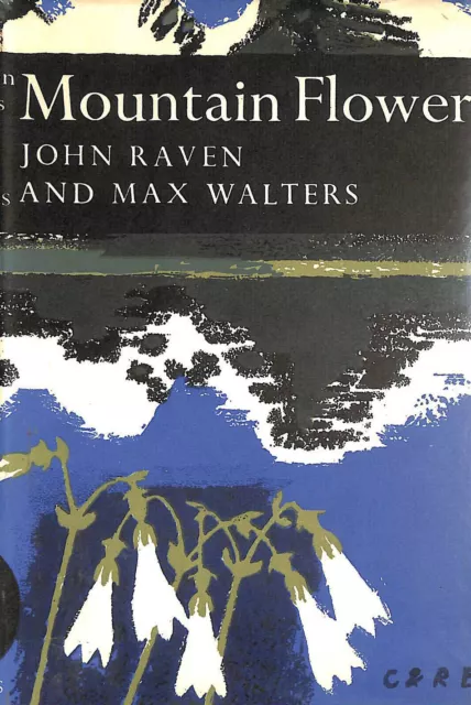 Mountain Flowers (Collins New Naturalist) by John Raven, Max Walters