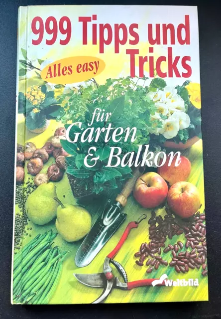 Buch Ratgeber Pflanzen " 999 Tipps und Tricks für Garten und Balkon " Weltbild