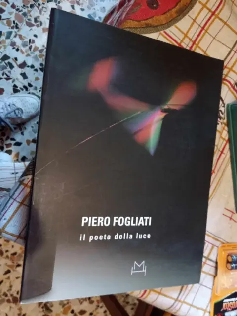 Piero Fogliati - Il Poeta Della Luce