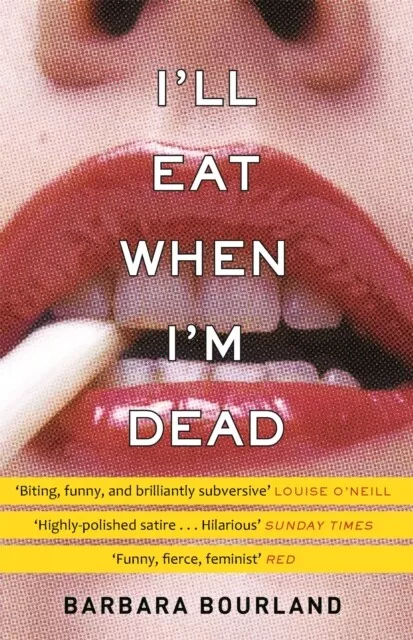 I'll Eat When I'm Dead 9781784298579 Barbara Bourland - Free Tracked Delivery