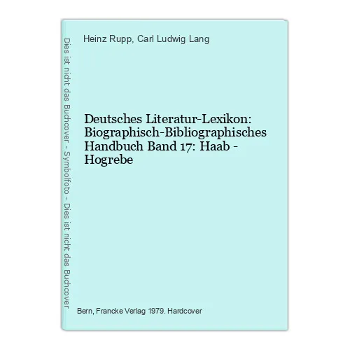 Deutsches Literatur-Lexikon: Biographisch-Bibliographisches Handbuch Band 17: Ha