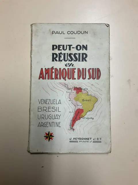 Peut on Réussir En Amérique Du Sud, Paul Coudun